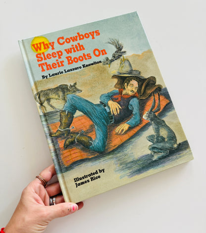 Why Cowboys Sleep with Their Boots On Kids Book
