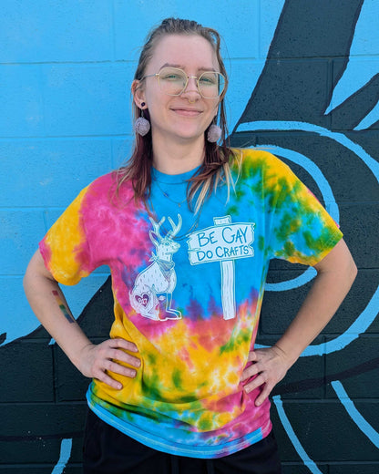 Be Gay, Do Crafts Shirt -DARK TIE DYE