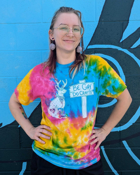 Be Gay, Do Crafts Shirt -DARK TIE DYE