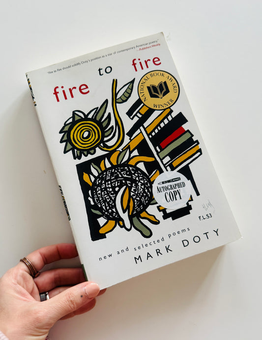Fire to Fire by Mark Doty Poetry Book